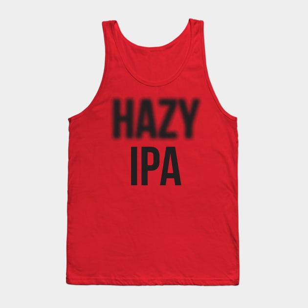 Hazy IPA Craft Beer Nerd Tank Top by anotherbeernerd